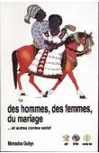  GUEYE Mamadou (contes transcrits et traduits par) - Des hommes, des femmes, du mariage…. Et autres contes wolof