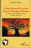  CHERIF Alhassane - L'importance de la parole chez les Manding de Guinée. Paroles de vie, paroles de mort et rituels funéraires