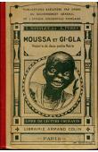  SONOLET Louis, PERES A - Moussa et Gi-Gla. Histoire de deux petits noirs. Livre de lecture courante. Cours complet d'enseignement à l'usage des Ecoles de l'Afrique Occidentale Française