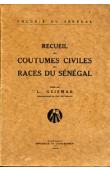  GEISMAR L. (administrateur en chef des colonies) - Colonie du Sénégal - Recueil des coutumes civiles des races du Sénégal