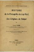 FAURE Claude - Histoire de la Presqu'île du Cap Vert et des origines de Dakar. Avec une reproduction du plan directeur de Dakar de 1862 et un plan de la ville actuelle