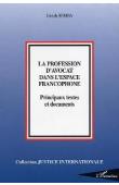  BEMBA Joseph - La profession d'avocat dans l'espace francophone. Princiaux textes et documents