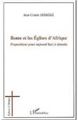  DJEREKE Jean-Claude - Rome et les Eglises d'Afrique. Propositions pour aujourd'hui et demain