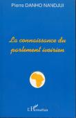  NANDJUI Pierre Danho - La connaissance du parlement ivoirien