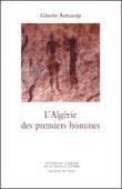  AUMASSIP Ginette - L'Algérie des premiers hommes
