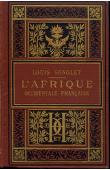  SONOLET Louis - L'Afrique Occidentale Française (reliure éditeur)
