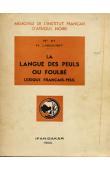  LABOURET Henri - La langue des peuls ou foulbé. Lexique Français-Peul