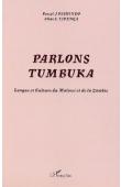  KISHINDO Pascal J., LIPENGA Allan L. - Parlons Tumbuka. Langue et culture du Malawi et de la Zambie