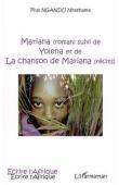  NGANDU NKASHAMA Pius - Mariana (roman) suivi de Yolena et de La chanson de Mariana (récits)