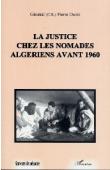  DENIS Pierre - La justice chez les nomades algériens avant 1960