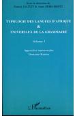  SAUZET Patrick, ZRIBI-HERTZ Anne - Typologie des langues d'Afrique et universaux de la grammaire. Volume 1