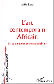  BUSCA Joëlle - L'art contemporain africain. Du colonialisme au postcolonialisme