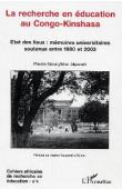  Cahiers africains de recherche en éducation - 04 / La recherche en éducation au Congo-Kinshasa. Etat des lieux: mémoires universitaires soutenus entre 1980 et 2003