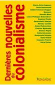  COLLECTIF, RAHARIMANANA Jean-Luc (éditeur) - Dernières nouvelles du Colonialisme