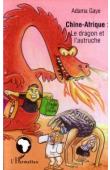  GAYE Adama - Chine-Afrique: Le dragon et l'autruche