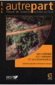  AUTREPART - 30, CHAUVEAU Jean-Pierre, JACOB Jean-Pierre, LE MEUR Pierre-Yves (éditeurs scientifiques) - Gouverner les hommes et les ressources. Dynamiques de la frontière interne