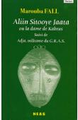 Aliin Sitooye Jaata ou la Dame de Kabrus suivi de Adja la militante du G.R.A.S.