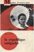  PASCAL Roger - La République Malgache. Pacifique indépendance