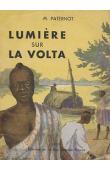  PATERNOT Marcel - Lumière sur la Volta. Chez les Dagari (éditions de 1946 et 49)