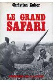  ZUBER Christian - Le grand safari
