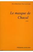  TATI LOUTARD Jean-Baptiste - Le masque de chacal. Roman