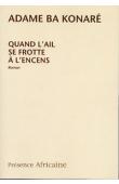  BA  KONARE Adame - Quand l'ail se frotte à l'encens