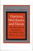  ROBERTS Richard L. - Warriors, Merchants, and Slaves. The State and the Economy in the Middle Niger Valley, 1700-1914