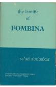  SA'AD ABUBAKAR - The Lamibe of Fombina. A political history of Adamawa. 1809-1901