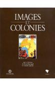  BLANCHARD Pascal, CHATELIER Armelle (sous la direction de) - Images et colonies. Nature, discours et influence de l'iconographie coloniale liée à la propagande coloniale et à la représentation des Africains et de l'Afrique en France, de 1920 aux Indépend