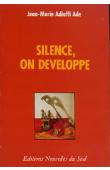  ADIAFFI Jean-Marie Adé - Silence, on développe. La piste de la Libération. Assanou Atin: axe Roman II