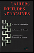 Parenté, catégories économiques et théorie du pouvoir. Le cas des Nzema du Ghana / La construction de l'altérité ethnique peule dans l'œuvre de Faidherbe, etc…