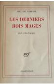  PERUGIA Paul del - Les derniers rois mages. Récit ethnologique