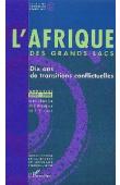 L'Afrique des Grands Lacs - Annuaire 2005-2006. Dix ans de transitions conflictuelles