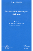 BIYOGO Grégoire - Histoire de la philosophie africaine. Introduction à la philosophie moderne et contemporaine. Tome 2