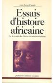  SURET-CANALE Jean - Essais d'histoire Africaine. De la traite des Noirs au néocolonialisme