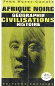  SURET-CANALE Jean - Afrique noire - Géographie - Civilisation - Histoire