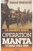 Colonel Spartacus - Opération Manta. Tchad 1983-1984. Les documents secrets