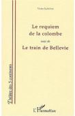  KATHEMO Victor - Requiem de la colombe, suivi de Le Train de Bellevie