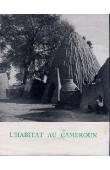 BEGUIN Jean-Pierre, KALT Michel, LEROY J.-L., LOUIS D., MACARY J., PELLOUX P., PERONNE Henry-Noël - L'habitat au Cameroun. Présentation des différents types d'habitat. Essai d'adaptation aux problèmes actuels (couverture illustrée modèle 1 noir et blanc)