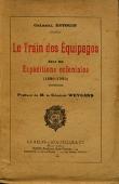  ASTOUIN Colonel - Le train des équipages dans les expéditions coloniales (1830-1930)