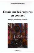  MUDIMBE-BOYI Elisabeth - Essais sur les cultures en contact - Afrique, Amériques, Europe