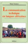 TOURNEUX Henry - La communication technique en langues africaines