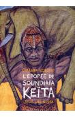  KONATE Dialiba, LAFFON Martine (adaptation) - l'épopée de Soundiata Keïta
