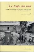  BAEKE Viviane - Le temps des rites. Ordre du monde et destin individuel en pays wuli (Cameroun)