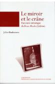 BONHOMME Julien - Le miroir et le crâne. Parcours initiatique du Bwete Misoko (Gabon)