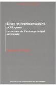  DALOZ Jean-Pascal - Elites et représentations politiques. La culture de l'échange inégal au Nigeria