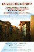  RETAILLE Denis (éditeur) - La ville ou l'Etat ? Développement politique et urbanité dans les espaces nomades ou mobiles (Mauritanie, Sénégal, Inde et retour)