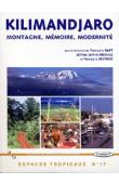  BART François, MBONILE Milline-Jethro, DEVENNE François (éditeurs) - Kilimandjaro. Montagne, mémoire, modernité