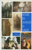 MOHAMED-ABDI Mohamed - Histoire des croyances en Somalie. Religions traditionnelles et religions du livre