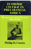 CURTIN Philip D. - Economic Change in Precolonial Africa. Senegambia in the Era of Slave Trade